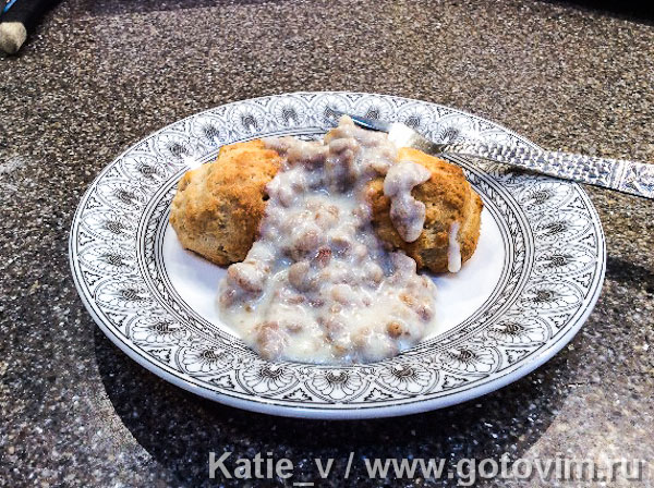    (biscuits and gravy).  